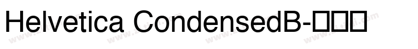 Helvetica CondensedB字体转换